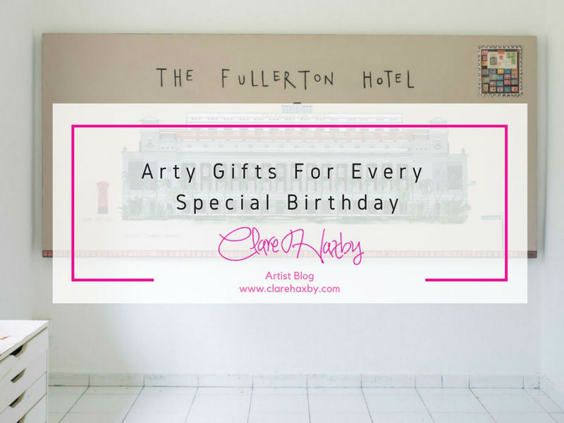 Arty Gifts For Every Special Birthday