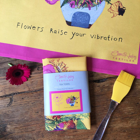'Flowers Raise Your Vibration' Tea Towel